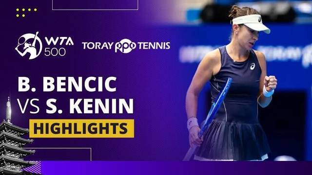 Belinda Bencic vs Sofia Kenin - Highlight | WTA 500: Toray Pan Pacific Open Tennis 2025