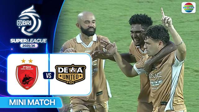 PSM Makassar VS Dewa United Banten FC  - Mini Match | BRI Super League 2025/26