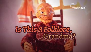 Film Is This A Folklore, Grandma? | Viddsee