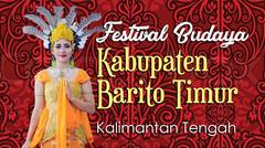 Festival Budaya Daerah Kabupaten Barito Timur (Tanah Dayak)