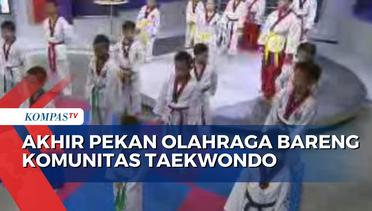 Yuk, Akhir Pekan Olahraga Bareng Komunitas Taekwondo
