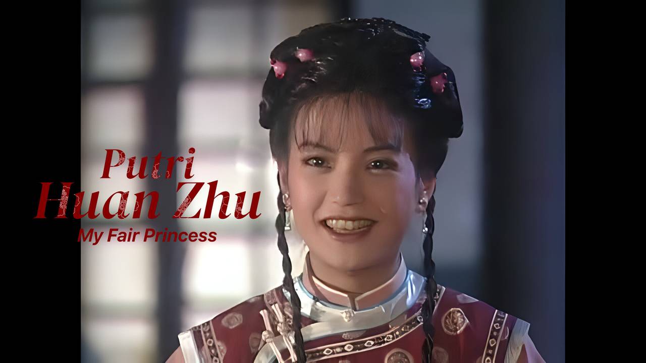 [Gratis] My Fair Princess (Putri Huan Zhu) - Episode 02 (1998)