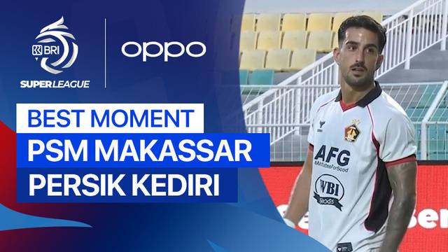 Best Moment PSM Makassar vs PERSIK Kediri | BRI Super League 2025/26
