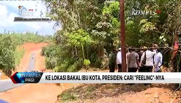 Ke Lokasi Calon Ibu Kota, Presiden Jokowi: Cari "Feeling"-nya