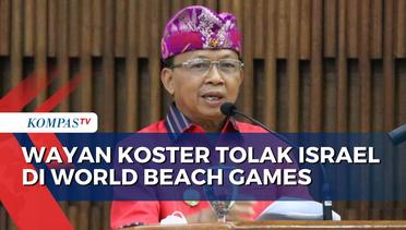 Gubernur Bali I Wayan Koster Kembali Tolak Israel, Kali Ini di Event World Beach Games