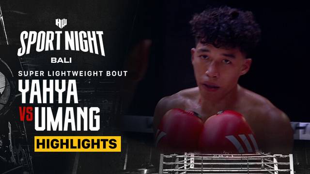 Yahya Garcia vs Umang - Highlights | Super Lightweight| HW Sport Night Bali