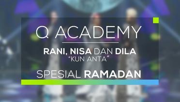 Rani, Nisa dan Dila - Kun Anta (Q Academy - Spesial Ramadan)