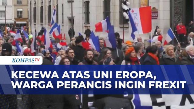 Warga Paris Demo Frexit, Tuntut Perancis Keluar dari Uni Eropa demi Kedaulatan Nasional