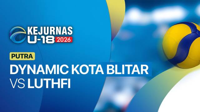 Putra: Dynamic Kota Blitar vs Luthfi - Full Match | Kejurnas Bola Voli Antarklub U-18 2026