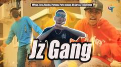 LAGU TIMUR WILYAM ZERAN,ALX LPRSSA,NANDOS PRATAMA,TOXIC RHYME,PARIS USMANY-JZ GANG (OFFICIAL MUSIC VIDEO)