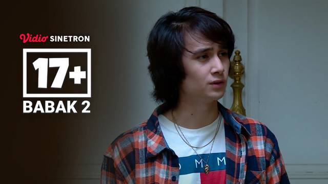 Episode 7 - 17+ #Babak 2
