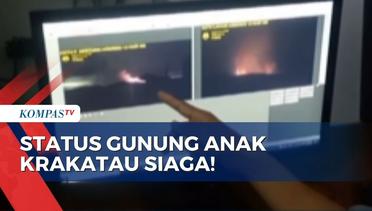 Gunung Anak Krakatau Erupsi Disertai Semburan Lava Pijar, Masyarakat Dilarang Mendekat!
