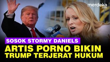 Stormy Daniels, Artis Porno Buat Trump jadi Presiden AS Pertama Terjerat Kasus Kriminal