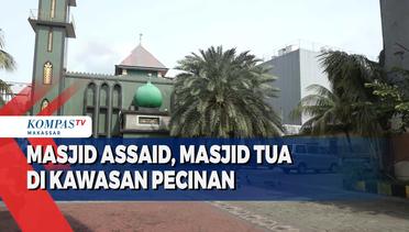 Masjid Assaid, Masjid Tua Di Kawasan Pecinan