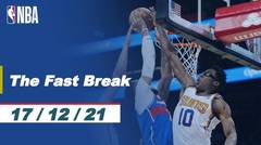 The Fast Break | Cuplikan Pertandingan - 17 Desember 2021 | NBA Regular Season 2021/2022