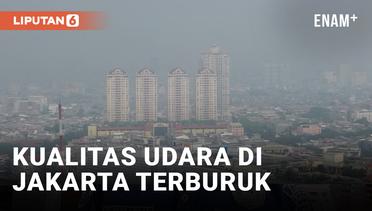 Kualitas Udara Jakarta Hari Ini Terburuk Kedua di Dunia