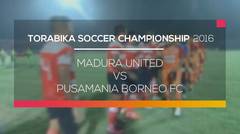 Madura United vs Pusamania Borneo FC - Torabika Soccer Championship 2016