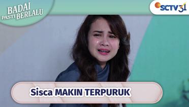 Sisca MAKIN TERPURUK Hadapi Kenyataan!! | Badai Pasti Berlalu Episode 95
