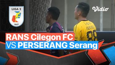 Mini Match - RANS Cilegon FC 0 vs 0 Perserang Serang | Liga 2 2021/2022