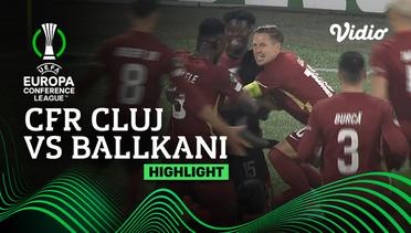 Highlights - CFR Cluj vs Ballkani | UEFA Europa Conference League 2022/23