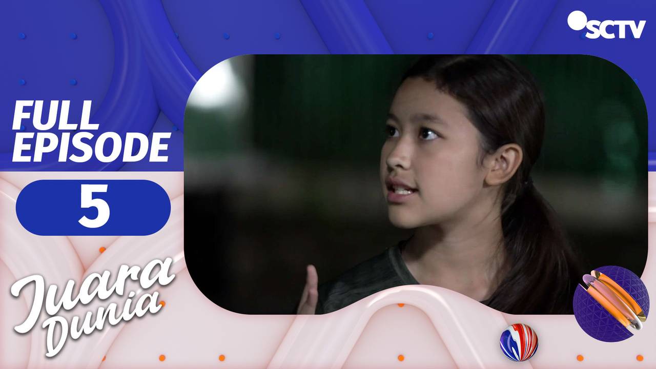 Juara Dunia - Episode 5 | Part 1/2 (2022)