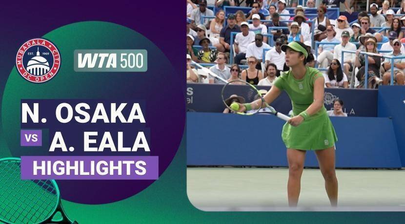 Naomi Osaka vs Alexandra Eala - Women's Singles Semifinals - WTA 500: Mubadala DC Open 2026