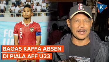 Kata Ayah Bagas Kaffa Soal Anaknya Absen di Piala AFF U23