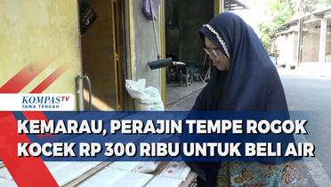 Kemarau, Perajin Tempe di Semarang Rogok Kocek Rp 300 Ribu untuk Beli Air