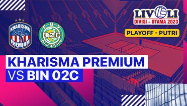 Playoff Putri: Kharisma Premium vs BIN 02C - Full Match | Livoli Divisi Utama 2023