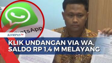 Hati-Hati! Gegara Klik Undangan Via WhatsApp, Saldo Rekening Rp1,4 M Raib