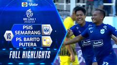 Full Highlights - PSIS Semarang VS PS Barito Putera | BRI Liga 1 2022/2023