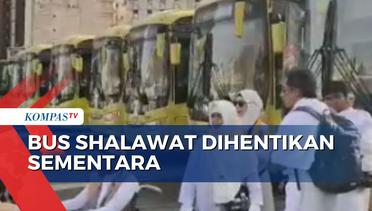 Layanan Bus Shalawat Haji Dihentikan Sementara, Kembali Beroperasi pada 14 Zulhijah!