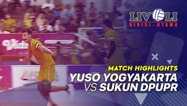 Match Highlight - YUSO Yogyakarta 0 vs 3 Sukun DPUPR | Livoli 2019