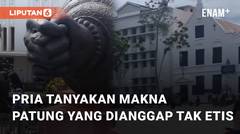 Pria Tanyakan Makna Patung yang Dianggap Tak Etis di Kota Tua Jakarta