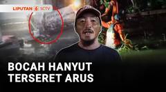 Bocah Hanyut Terseret Arus | Liputan 6