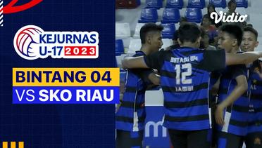 Putra: Bintang 04 vs SKO Riau - Full Match | Kejurnas Bola Voli Antarklub U-17 2023