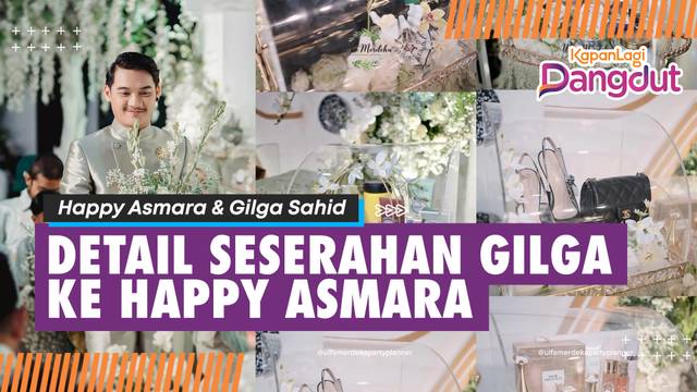 Seserahan Gilga Sahid ke Happy Asmara Akhirnya Terungkap, Ditotal Bisa Sampai Ratusan Juta