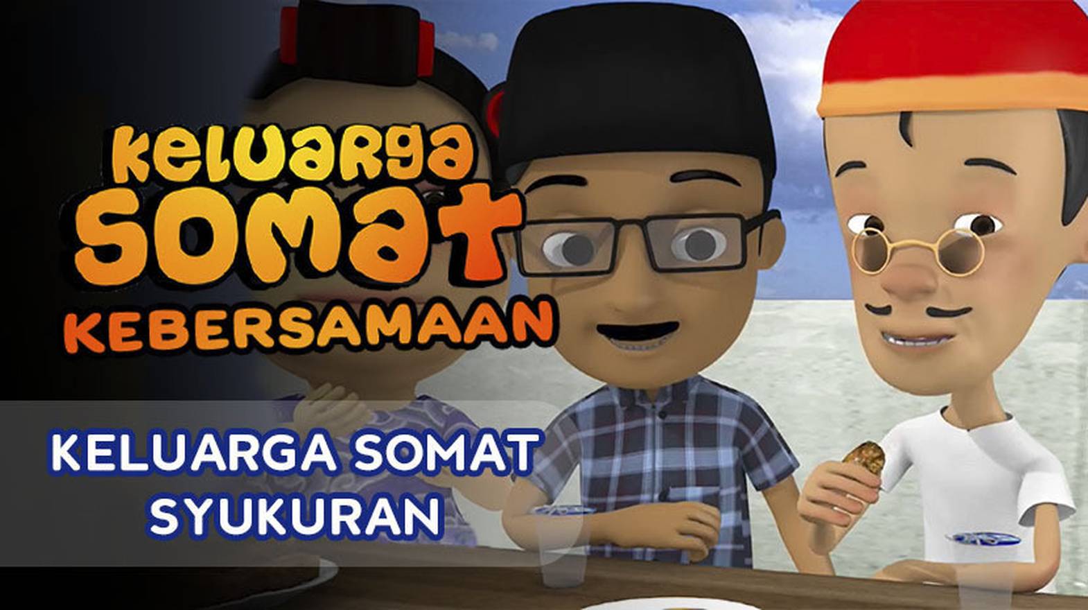 Keluarga Somat (Special Kebersamaan) - Eps. 89 "Keluarga Somat Syukuran