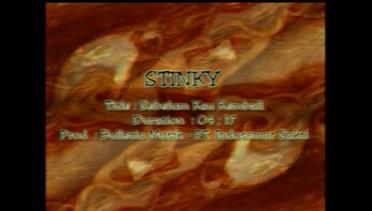 Stinky - Sebelum Kau Kembali (Official Music Video)