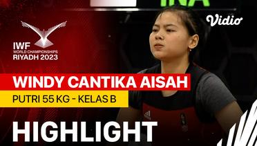 Highlights | Putri 55 kg - Kelas B ( Windy Cantika Aisah ) | IWF World Championships 2023