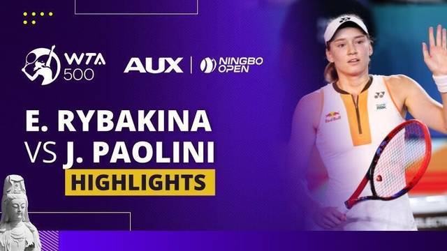 Elena Rybakina vs Jasmine Paolini - Highlight | WTA 500: Ningbo Open 2025