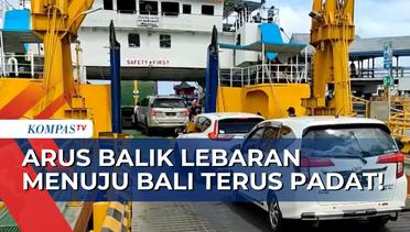 Lalui Pelabuhan Ketapang, Arus Balik Lebaran Menuju Bali Terpantau Terus Padat!