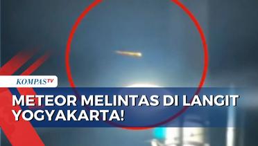 Video Amatir Meteor Melintas di Langit Yogyakarta, Gunungkidul, Bantul, Sleman, dan Kulonprogo!