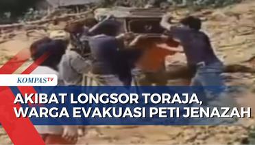 Akibat Longsor di Toraja Utara, Warga Evakuasi Peti Jenazah