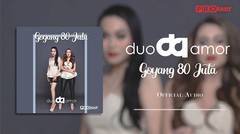 Duo Amor - Goyang 80 Juta (Official Audio)
