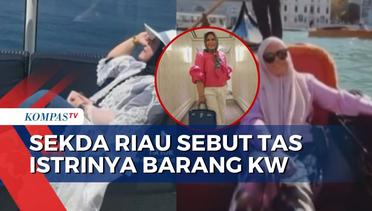 Istri 'Flexing' Tas Mewah, Sekda Riau: Istri Saya Beli Tas di ITC Mangga Dua!