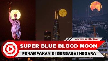 Fenomena Super Blue Blood Moon di Berbagai Belahan Dunia