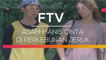 FTV SCTV - Asam Manis Cinta di Perkebunan Jeruk