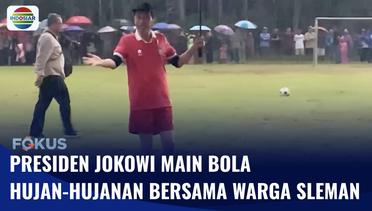 Presiden Jokowi Bermain Bola di Bawah Guyuran Hujan Bersama Warga Sleman | Fokus