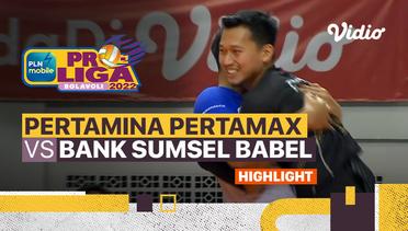Highlights | Jakarta Pertamina Pertamax vs Palembang Bank Sumsel Babel | PLN Mobile Proliga Putra 2022